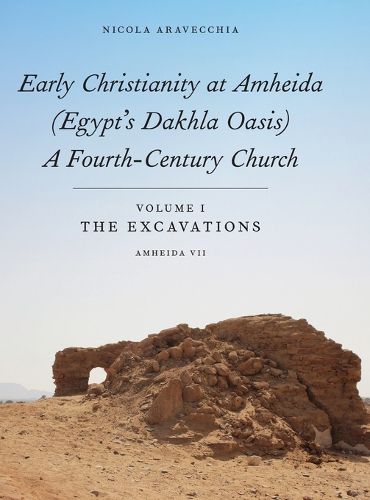 Early Christianity at Amheida (Egypt's Dakhla Oasis), A Fourth-Century Church