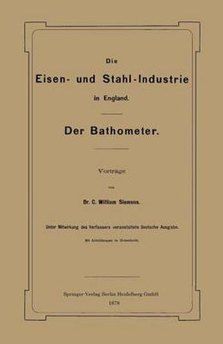 Cover image for Die Eisen- Und Stahl-Industrie in England: Der Bathometer