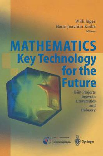 Cover image for Mathematics - Key Technology for the Future: Joint Projects between Universities and Industry