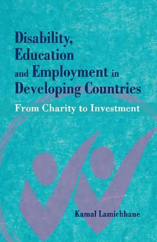 Cover image for Disability, Education and Employment in Developing Countries: From Charity to Investment