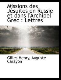 Cover image for Missions Des J Suites En Russie Et Dans L'Archipel Grec