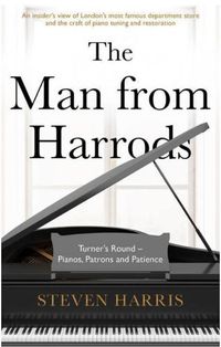 Cover image for The Man From Harrods: Turner's Round - Pianos, Patrons and Patience