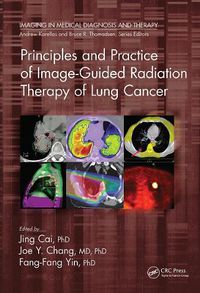 Cover image for Principles and Practice of Image-Guided Radiation Therapy of Lung Cancer