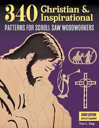 Cover image for 340 Christian & Inspirational Patterns for Scroll Saw Woodworkers, Third Edition Revised & Expanded