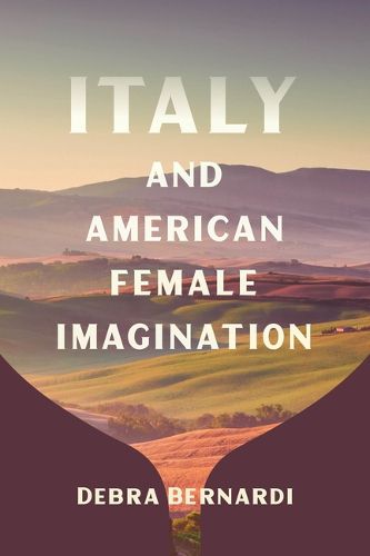 Cover image for Italy and American Female Imagination