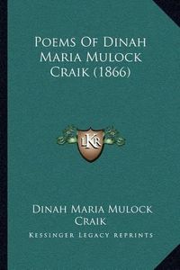 Cover image for Poems of Dinah Maria Mulock Craik (1866)