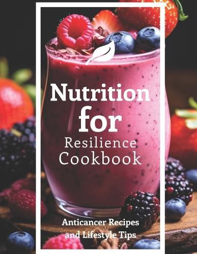 Nutrition for Resilience Cookbook