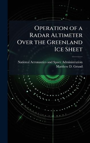 Cover image for Operation of a Radar Altimeter Over the Greenland Ice Sheet