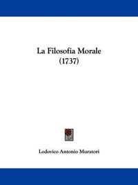 Cover image for La Filosofia Morale (1737)