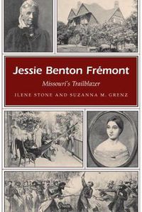 Cover image for Jessie Benton Fremont: Missouri's Trailblazer