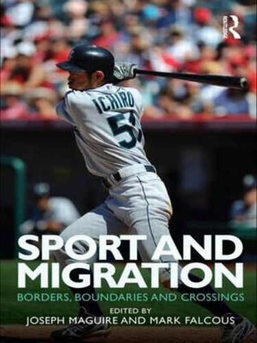 Cover image for Sport and Migration: Borders, Boundaries and Crossings