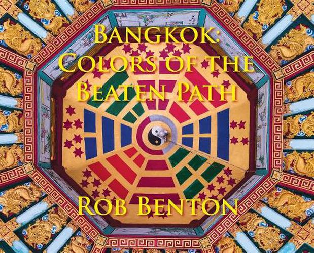 Cover image for Bangkok: Colors of the Beaten Path