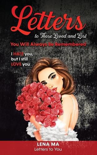 Cover image for Letters to Those Loved and Lost: You Will Always Be Remembered