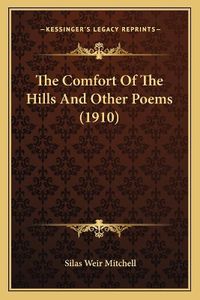 Cover image for The Comfort of the Hills and Other Poems (1910)