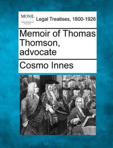 Memoir of Thomas Thomson, Advocate