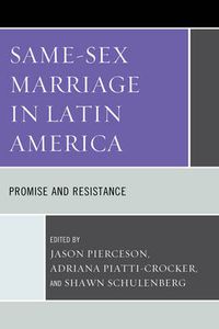 Cover image for Same-Sex Marriage in Latin America: Promise and Resistance