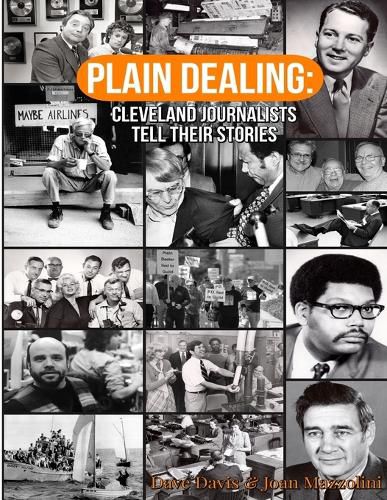 Cover image for Plain Dealing: Cleveland Journalists Tell Their Stories