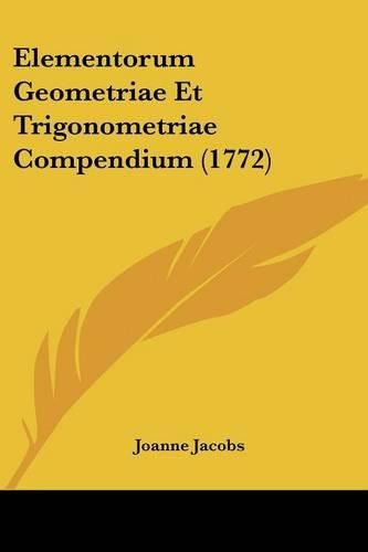 Cover image for Elementorum Geometriae Et Trigonometriae Compendium (1772)