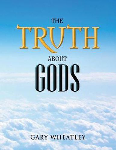 Cover image for The Truth about Gods