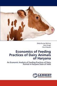 Cover image for Economics of Feeding Practices of Dairy Animals of Haryana