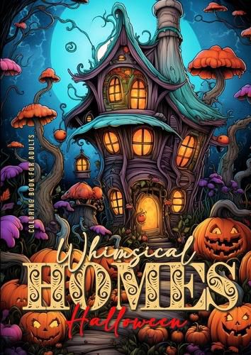 Cover image for Whimsical Homes Coloring Book for Adults Halloween