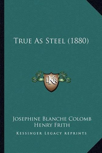 True as Steel (1880)