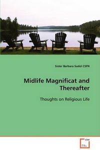 Cover image for Midlife Magnificat and Thereafter