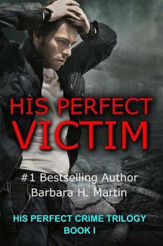 Cover image for His Perfect Victim: His Perfect Crime Trilogy