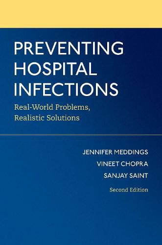 Preventing Hospital Infections: Real-World Problems, Realistic Solutions