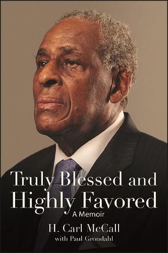 Cover image for Truly Blessed and Highly Favored: A Memoir