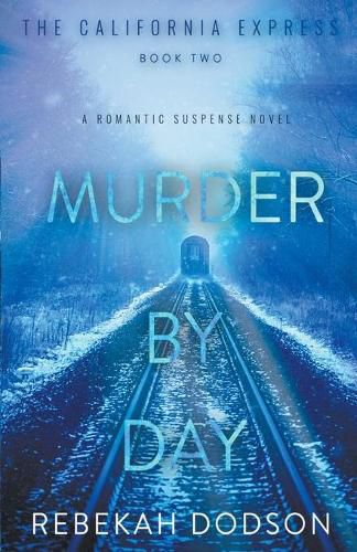Cover image for Murder By Day (California Express Book 2)
