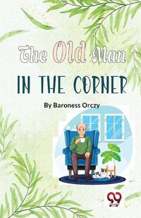 Cover image for The Old Man In The Corner