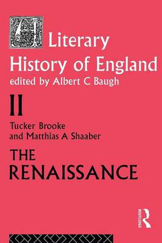 Cover image for A Literary History of England: Vol 2: The Renaissance (1500-1600)