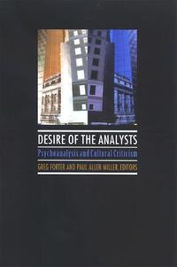 Cover image for Desire of the Analysts: Psychoanalysis and Cultural Criticism