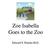 Cover image for Zoe Isabella Goes to the Zoo