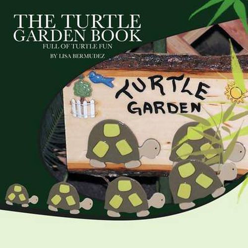 Cover image for THE Turtle Garden Book: Full of Turtle Fun