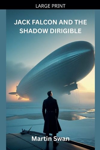 Cover image for Jack Falcon And The Shadow Dirigible