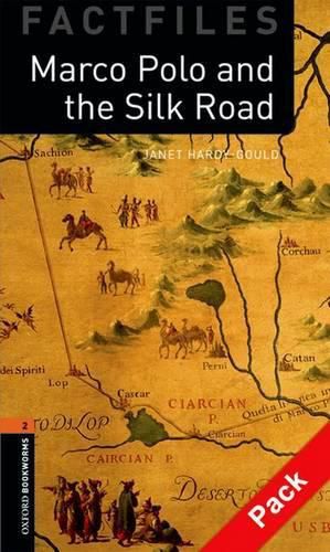 Oxford Bookworms Library Factfiles: Level 2:: Marco Polo and the Silk Road audio CD pack