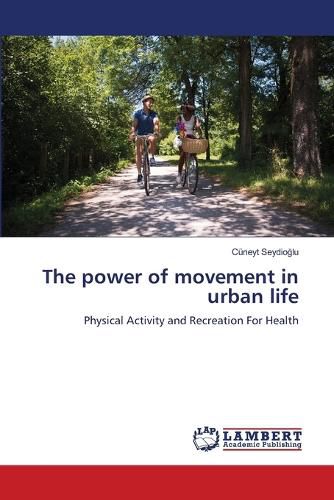 Cover image for The power of movement in urban life