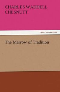 Cover image for The Marrow of Tradition