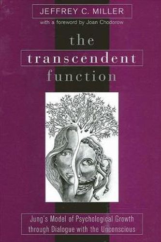 Cover image for The Transcendent Function: Jung's Model of Psychological Growth through Dialogue with the Unconscious