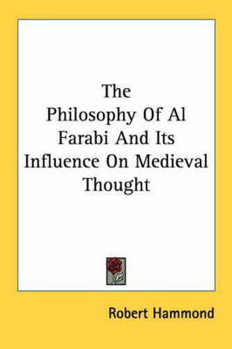 Cover image for The Philosophy of Al Farabi and Its Influence on Medieval Thought
