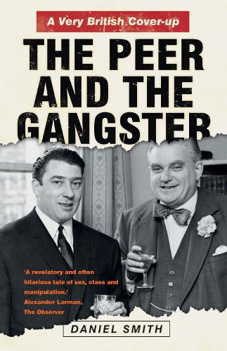 Cover image for The Peer and the Gangster: A Very British Cover-up