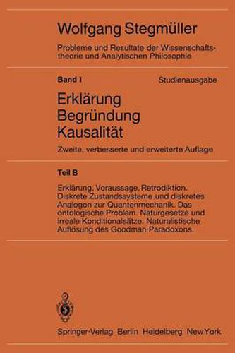 Erklarung, Voraussage, Retrodiktion Diskrete Zustandssysteme und diskretes Analogon zur Quantenmechanik Das ontologische Problem Naturgesetze und irreale Konditionalsatze Naturalistische Aufloesung des Goodman-Paradoxons