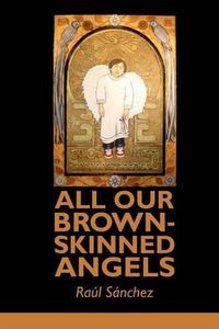 Cover image for All Our Brown-Skinned Angels