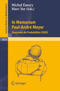 Cover image for In Memoriam Paul-Andre Meyer - Seminaire de Probabilites XXXIX