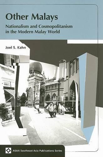 Cover image for Other Malays: Nationalism and Cosmopolitanism in the Modern Malay World