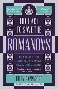 Cover image for The Race to Save the Romanovs