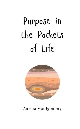 Cover image for Purpose in the Pockets of Life