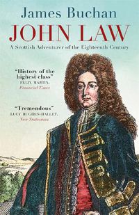 Cover image for John Law: A Scottish Adventurer of the Eighteenth Century